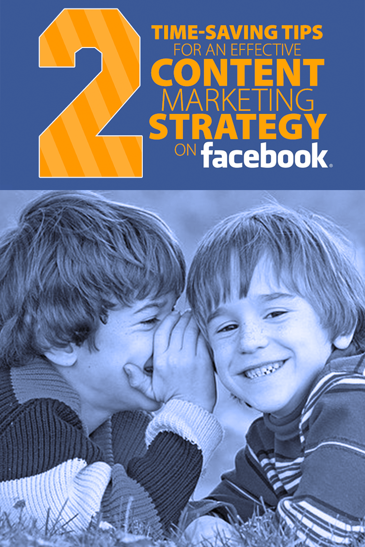 These are two tips that simplify my Facebook content strategy