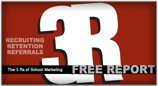 The 3 Rs of School Marketing [FREE REPORT]