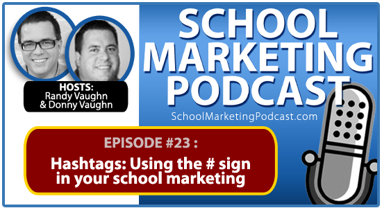 Christian School marketing podcast #23: Hashtags: Using the # sign in marketing