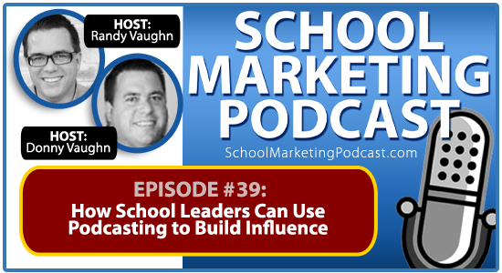 School marketing podcast #39: Podcasting - How Leaders Build Influence