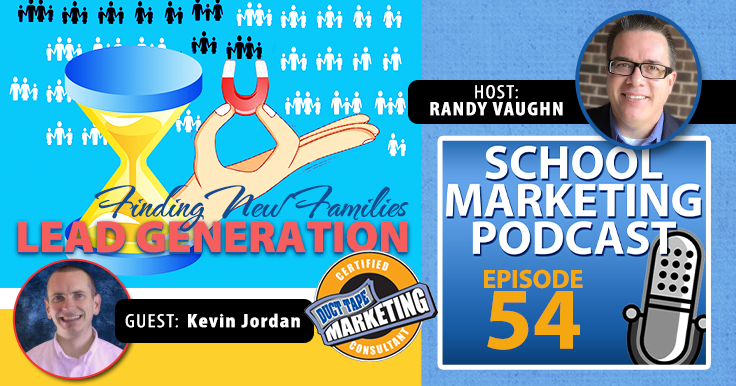 Increasing prospective family possibilities at your school through practical lead generation tactics (podcast ep.#54)