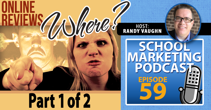 Online Reviews, 1 of 2: Where should schools have parents make reviews? (podcast #59) 