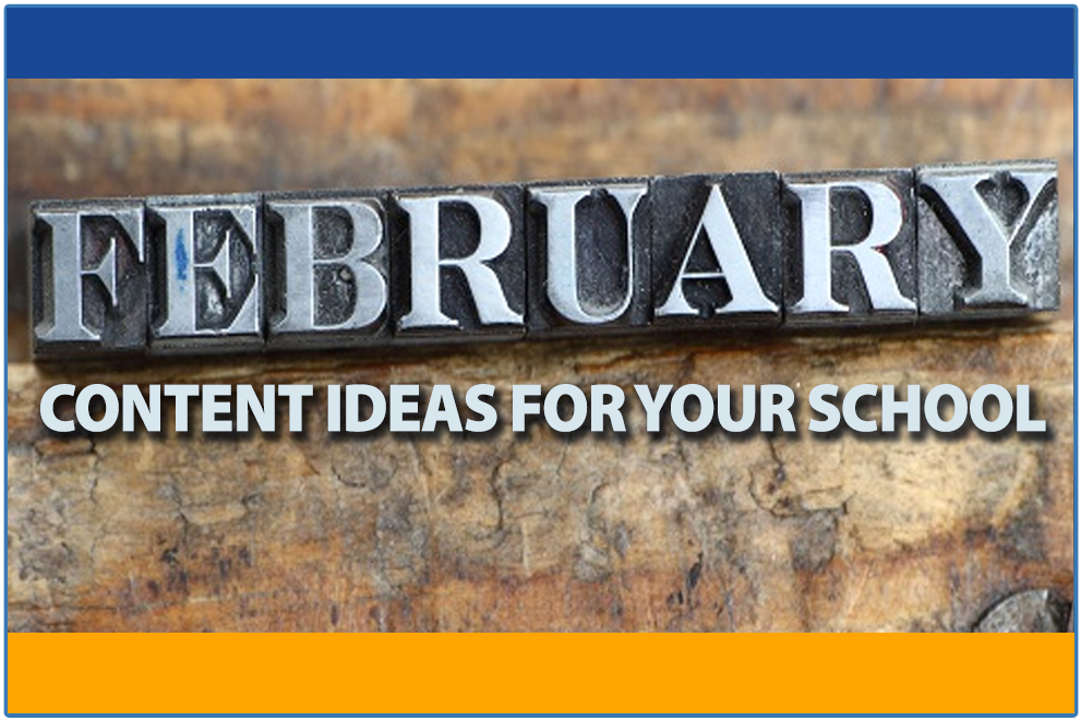 Four Fun February Content Ideas for Your School
