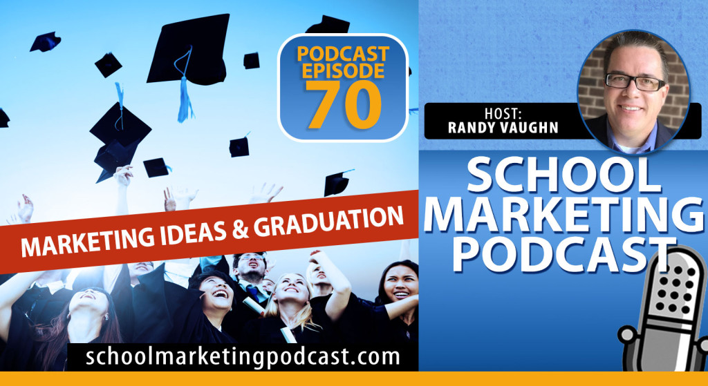 Did you know graduation is a marketing event? (podcast #70)