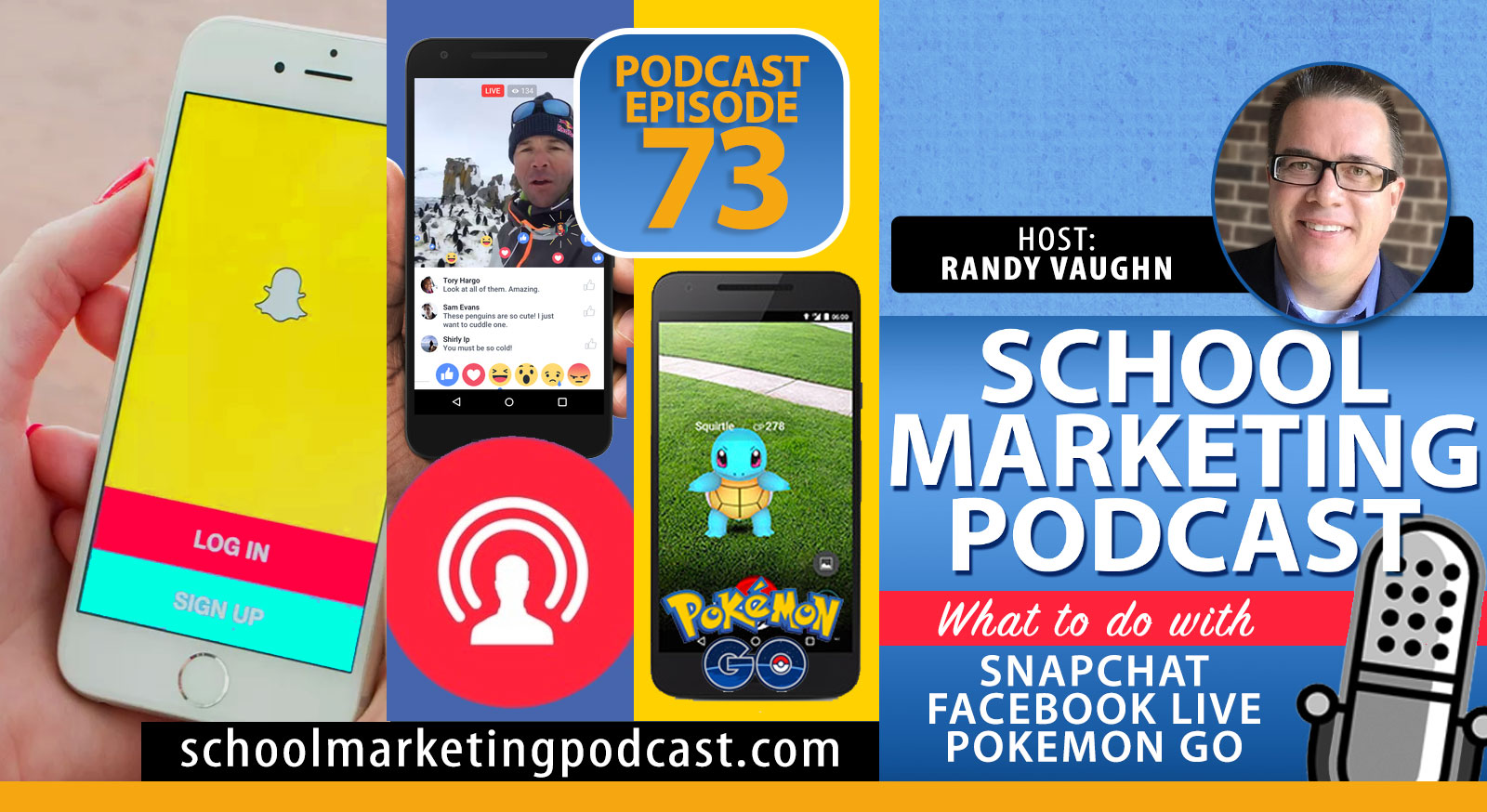 What to do with Pokemon Go, Snapchat and Facebook Live (School Marketing Podcast #73)