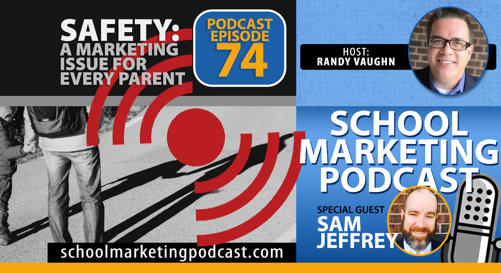 Safety: A Marketing Issue for Every Parent - Interview with Sam Jeffrey (School Marketing Podcast #74)