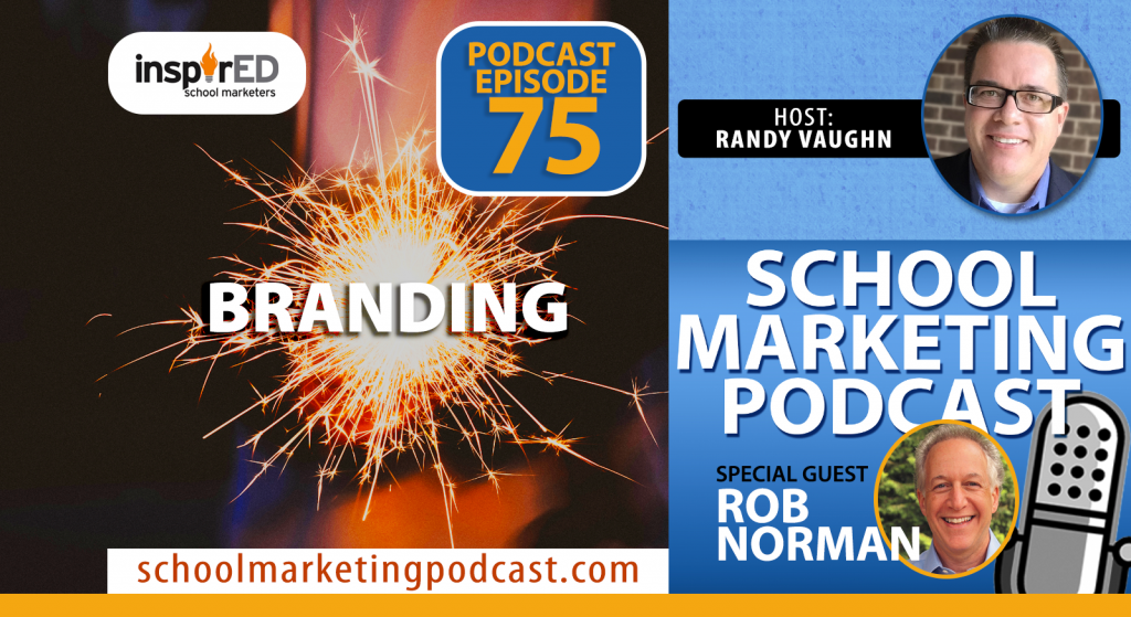 Rob Norman talks private school branding and @inspirEDschoolm #MarCom #ismarketing