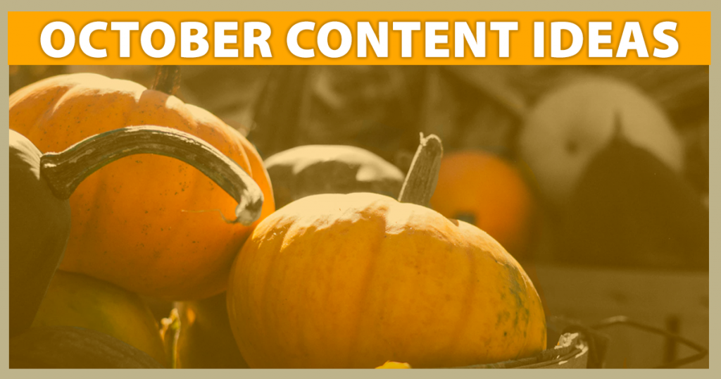 13 October Content Ideas to Drive Traffic & Increase Engagement