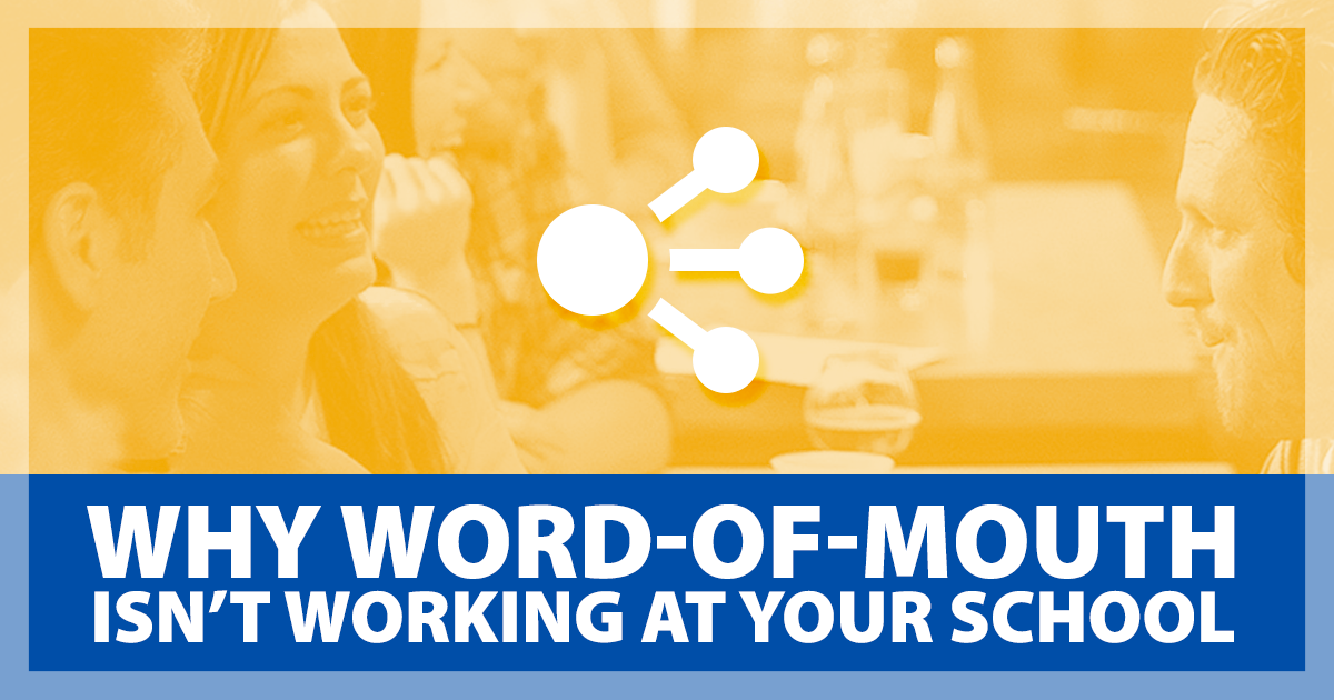 Why Word-of-Mouth Marketing Isn't Working At Your School