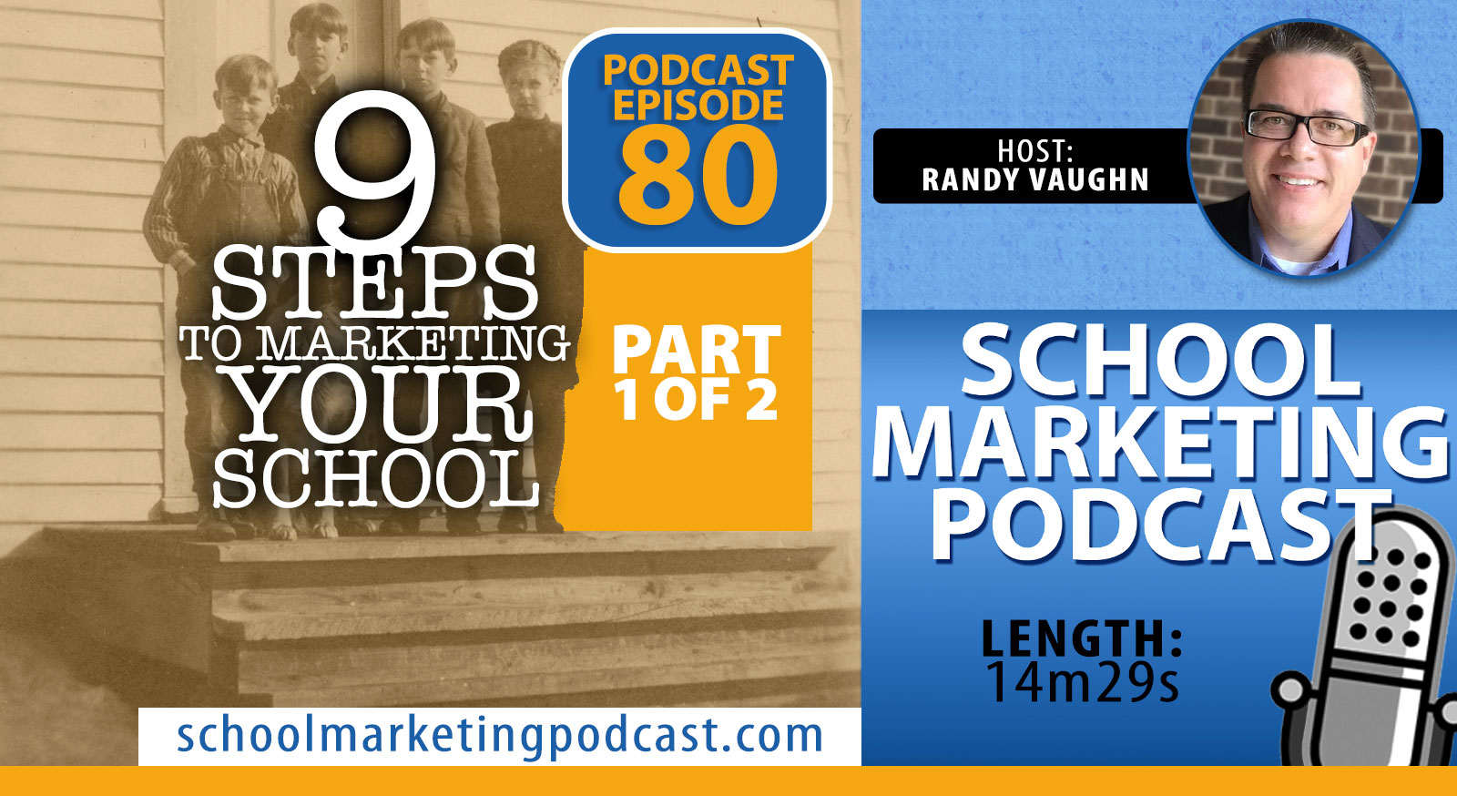 9 Steps to Marketing Your School, Part 1 of 2 (School Marketing Podcast #80)