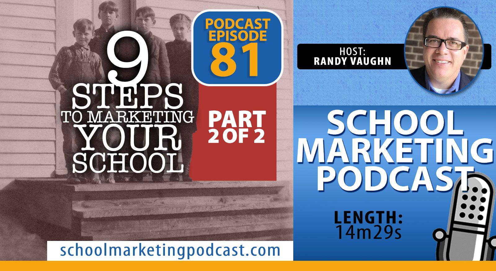 9 Steps to Marketing Your School, Part 2 of 2 (School Marketing Podcast #81)