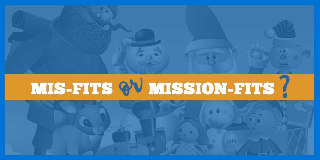 Are your families mission-fits or mis-fits?